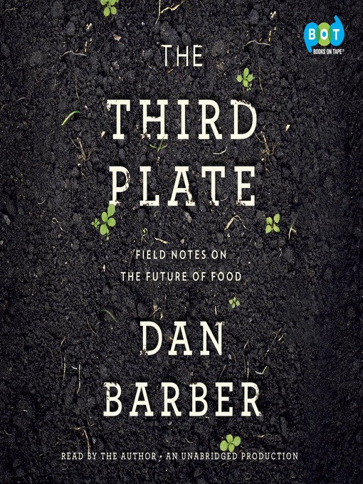 Title details for The Third Plate by Dan Barber - Wait list